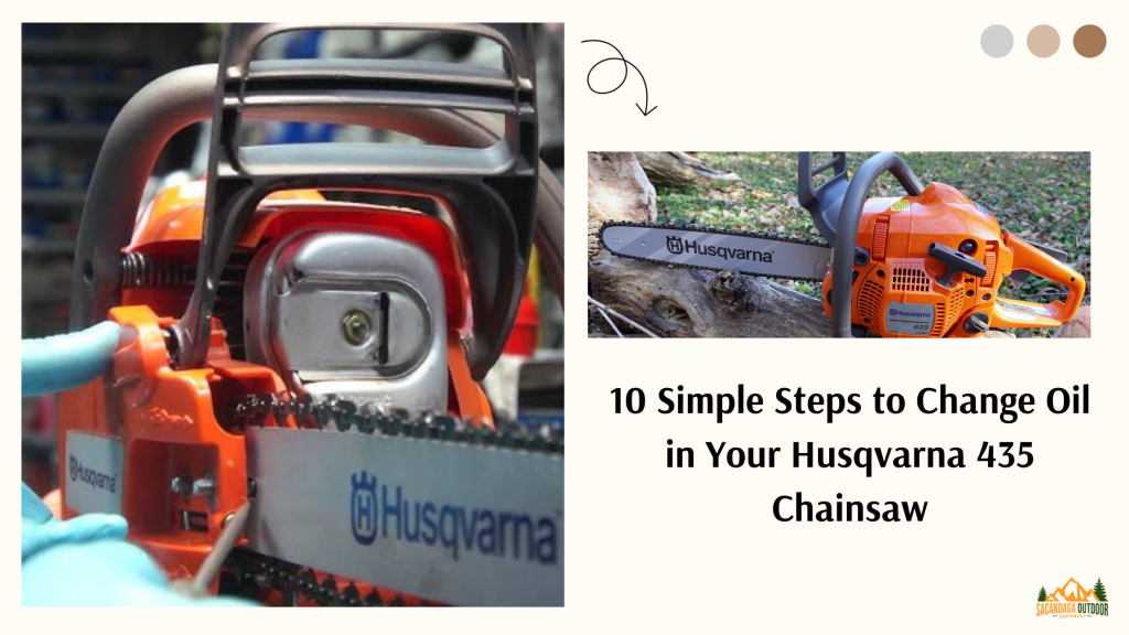10 Simple Steps to Change Oil in Your Husqvarna 435 Chainsaw
